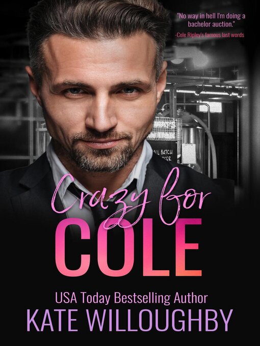 Title details for Crazy for Cole by Kate Willoughby - Available